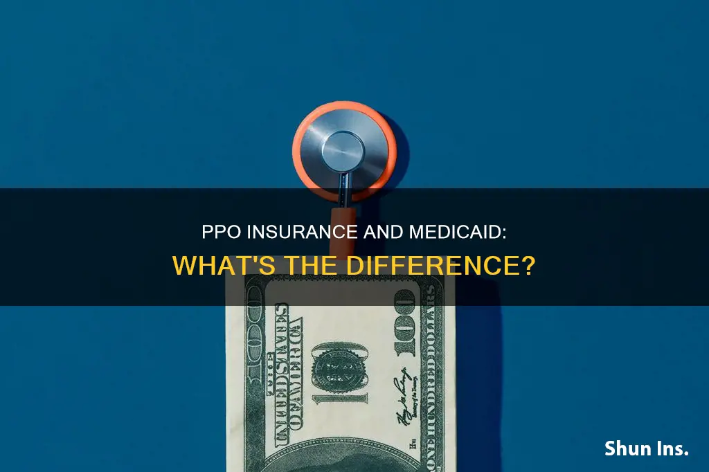 is ppo insurance medicaid