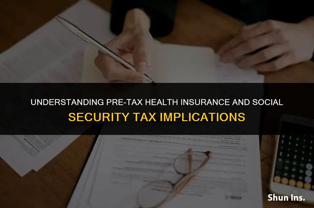 is pre tax health insurance subject to social security tax