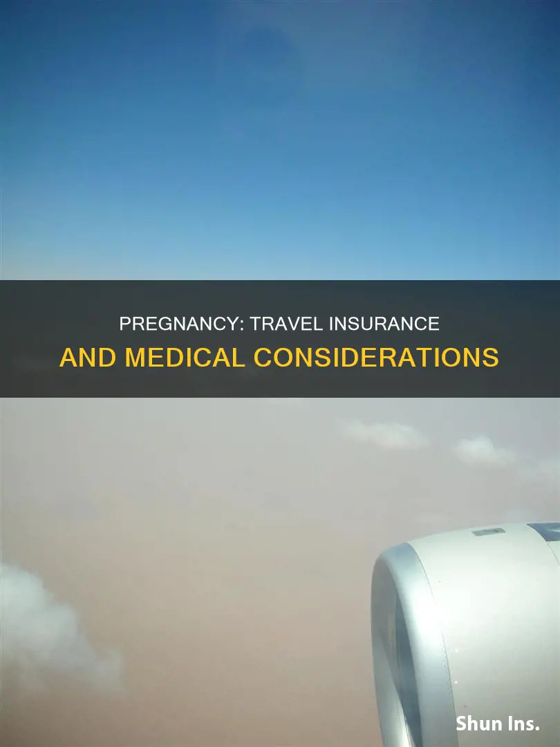 is pregnancy a medical condition travel insurance
