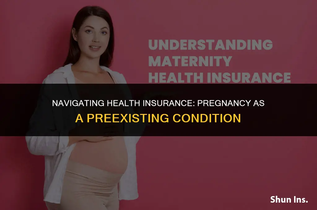 is pregnancy a preexisting condition for health insurance