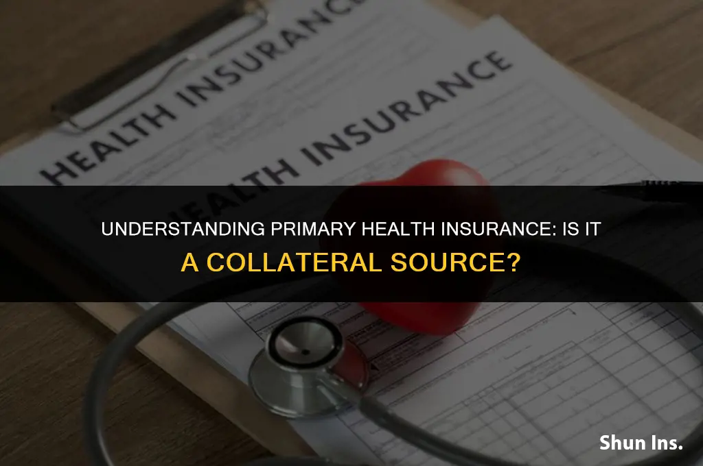 is primary health insurance considered a collateral source