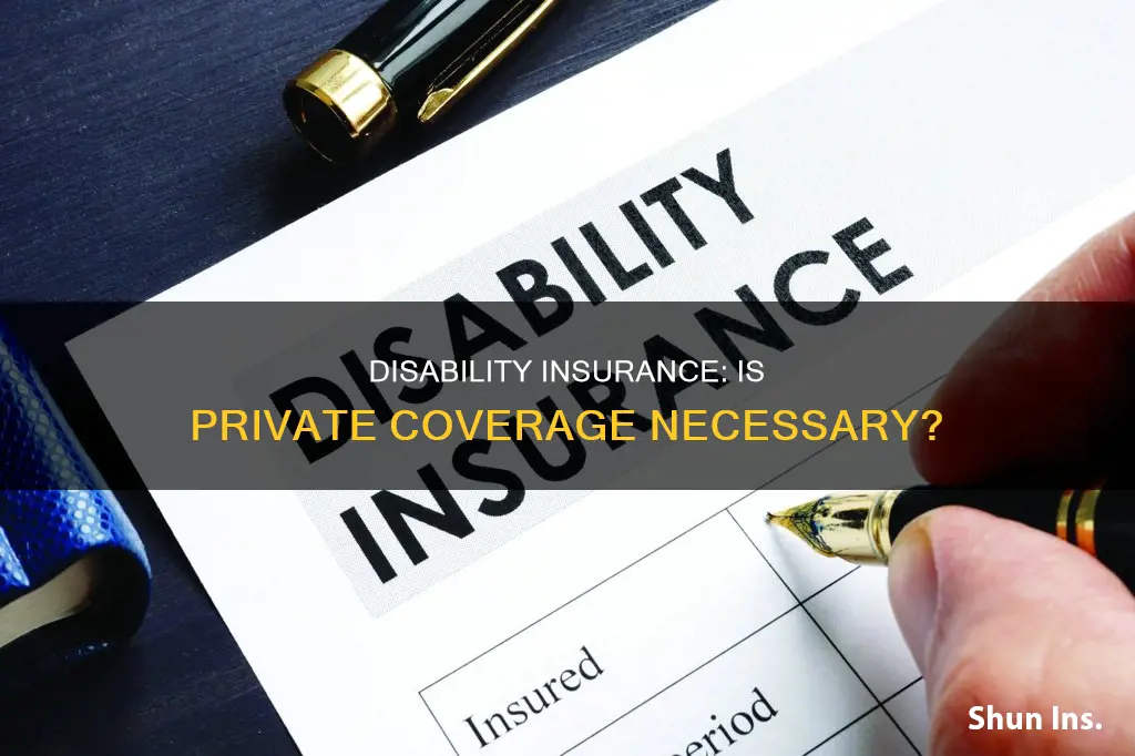 is private disability insurance worth it
