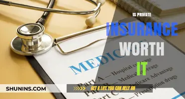 Private Insurance: Worth the Cost?