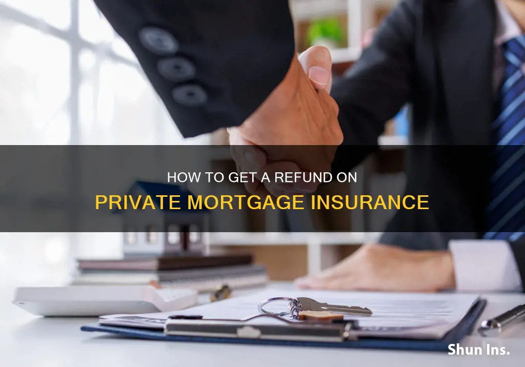 is private mortgage insurance refunded