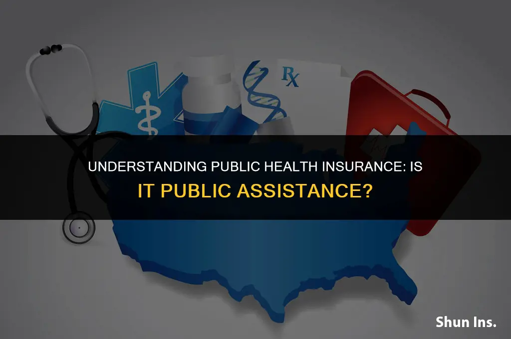 is public health insurance cosidered public assistance