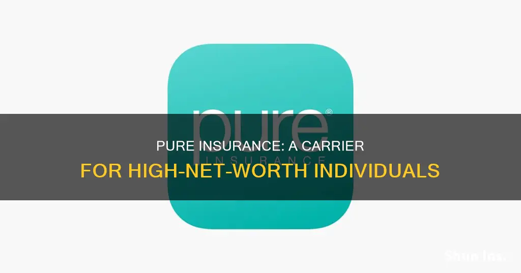 is pure insurance a carrier