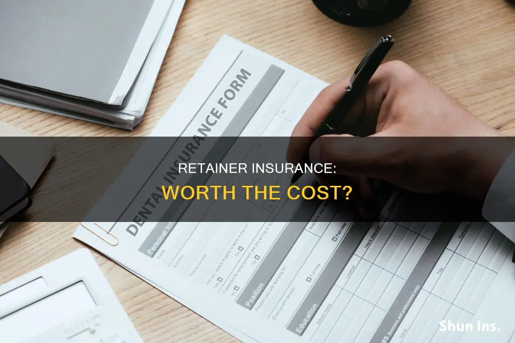 is retainer insurance worth it
