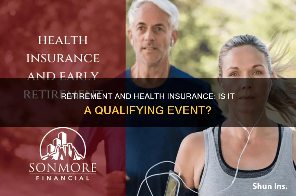 is retirement a qualifying event for health insurance