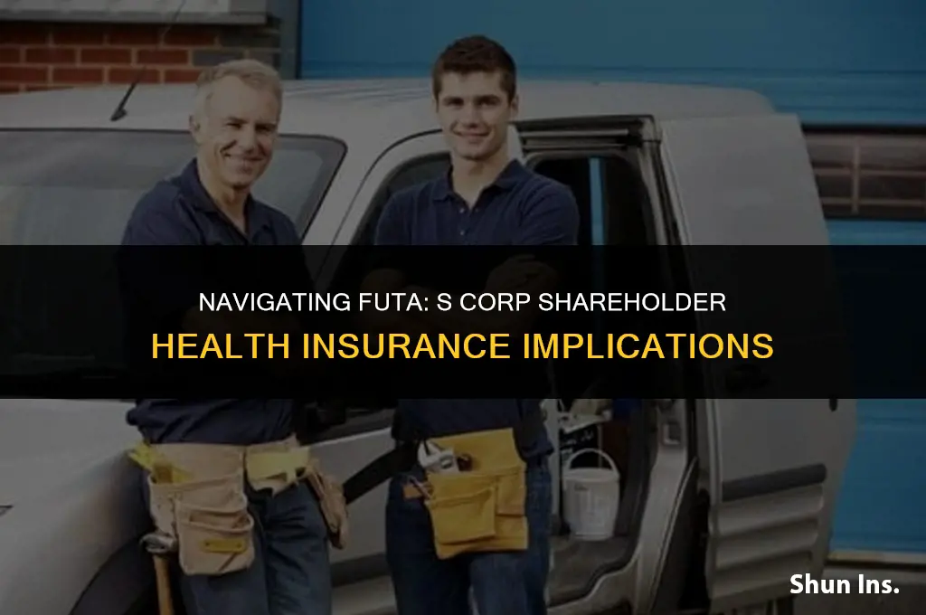 is s corp shareholder health insurance subject to futa