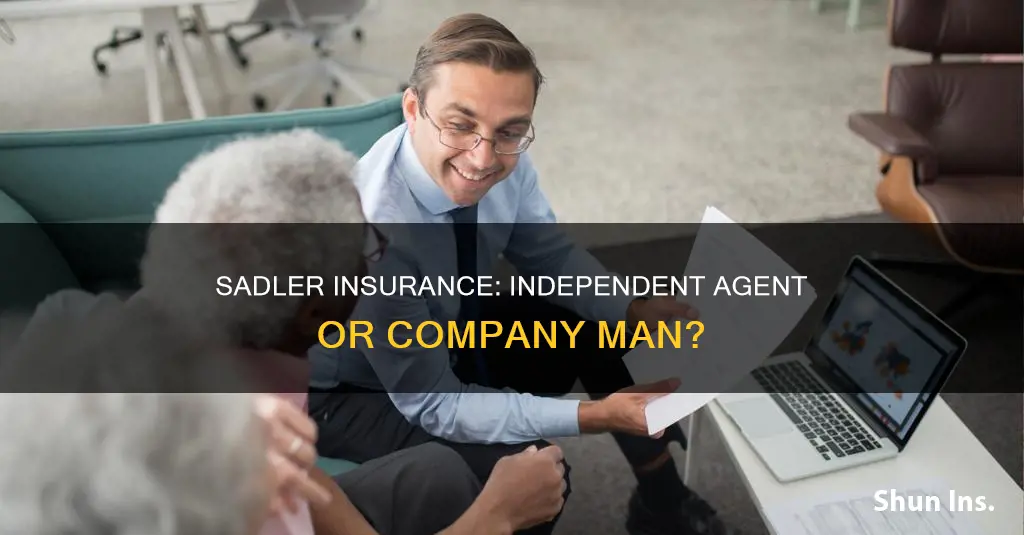 is sadler insurance an idependant agent