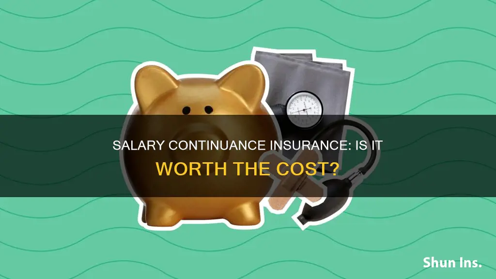 is salary continuance insurance worth it