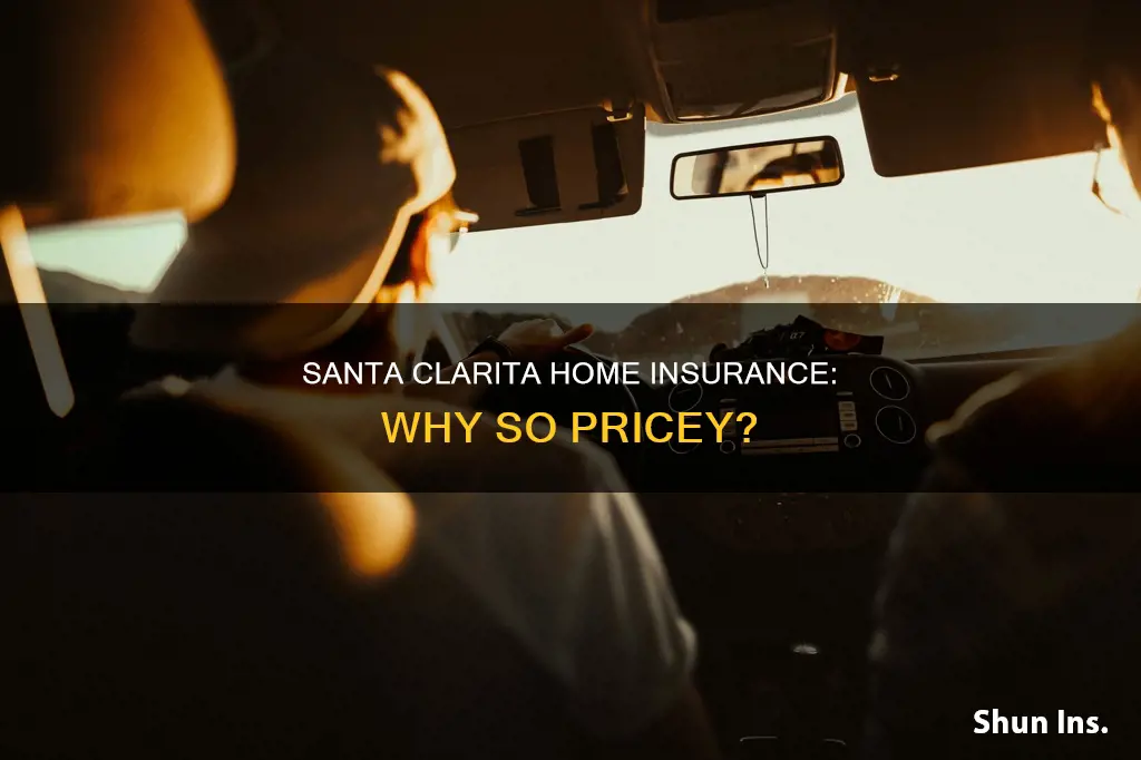 is santa clarita homeowners insurance more expensive