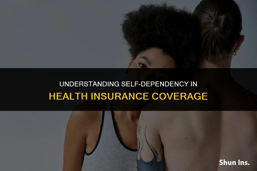 is self considered a dependent for health insurance