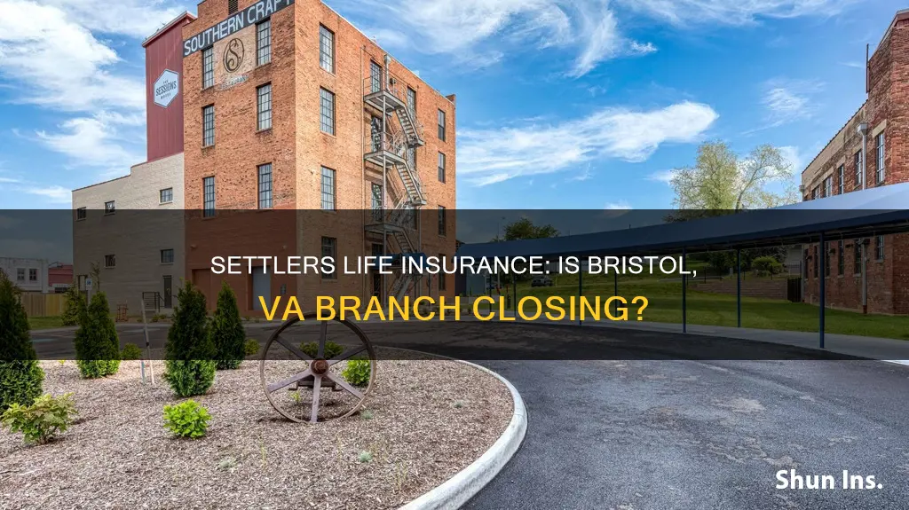 is settlers life insurance closing in bristol va