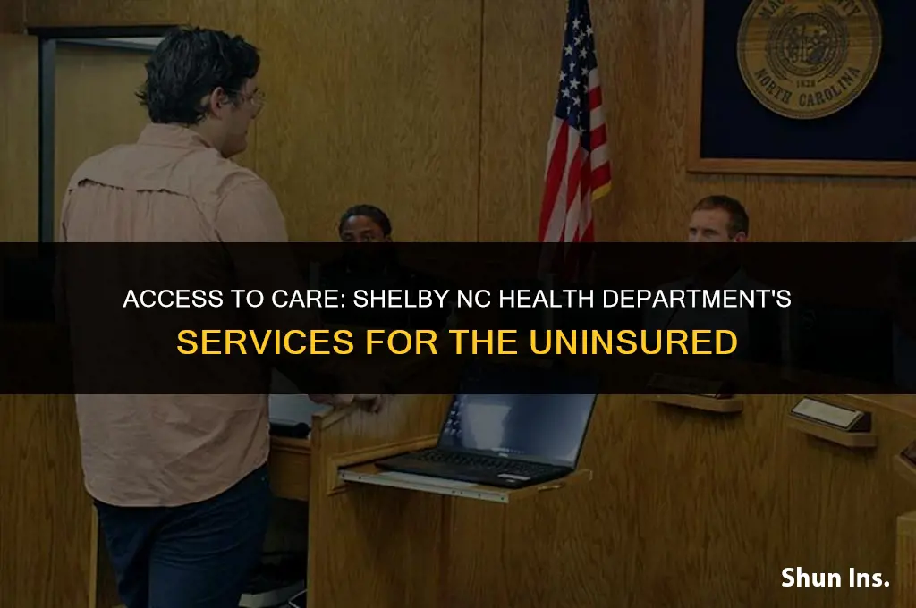 is shelby nc health department see ppl with no insurance