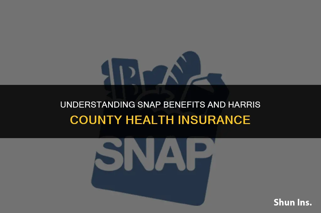 is snap a part of harris county health insurance