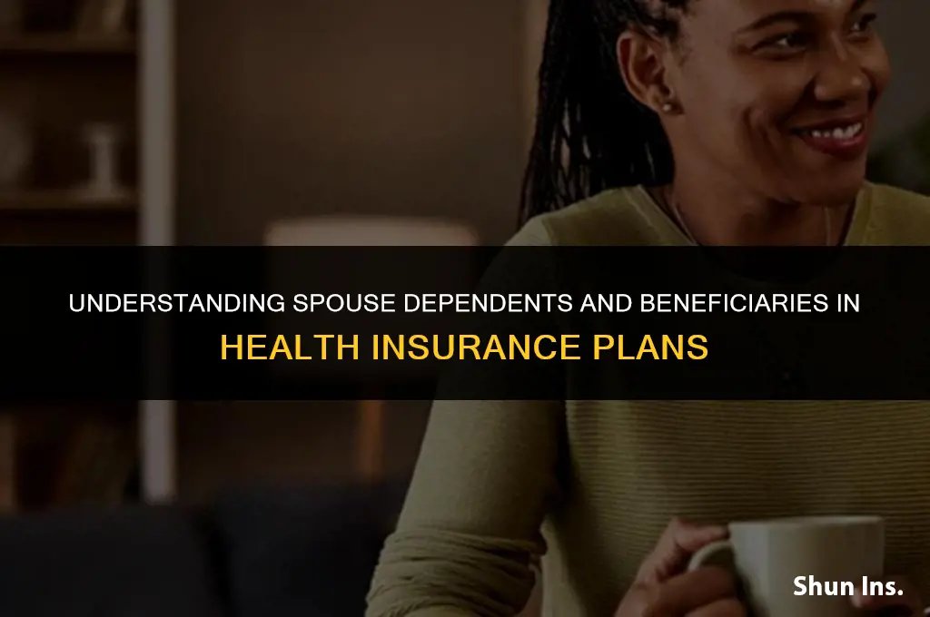 is spouse dependent or beneficiary for health insurance