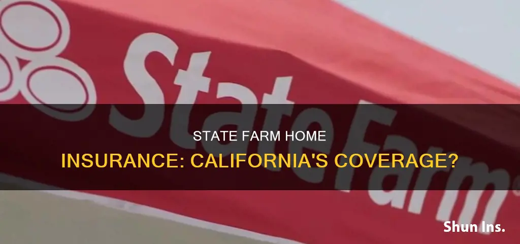 is state farm writing homeowners insurance in California