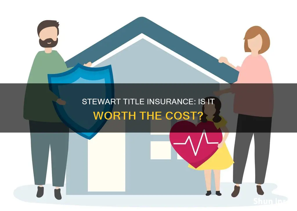 is stewart title insurance worth it