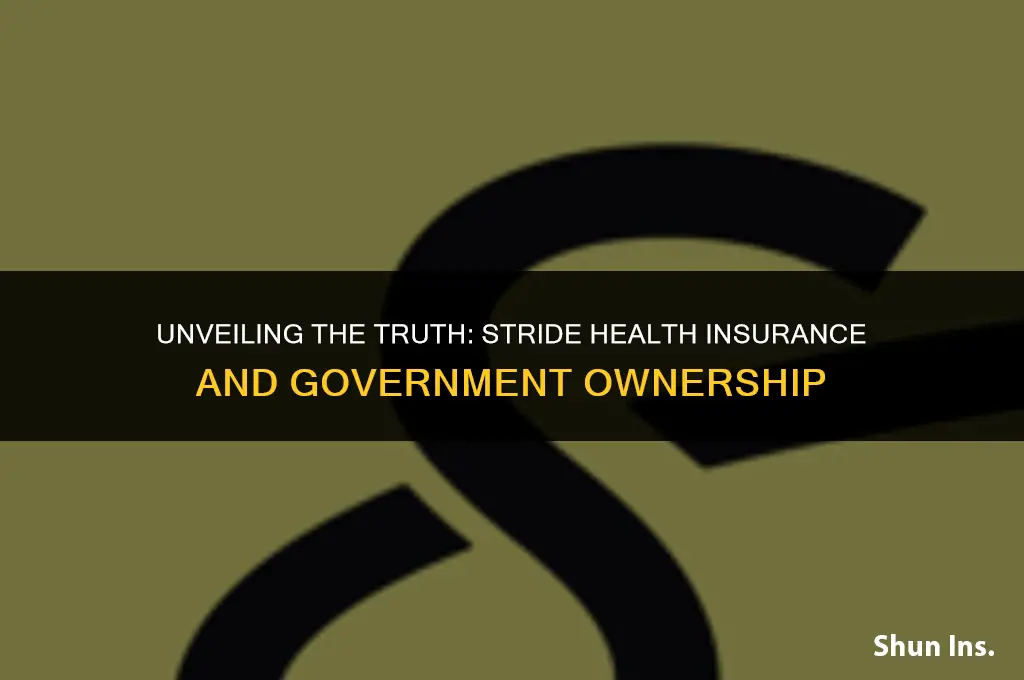 is stride health insurance government owned