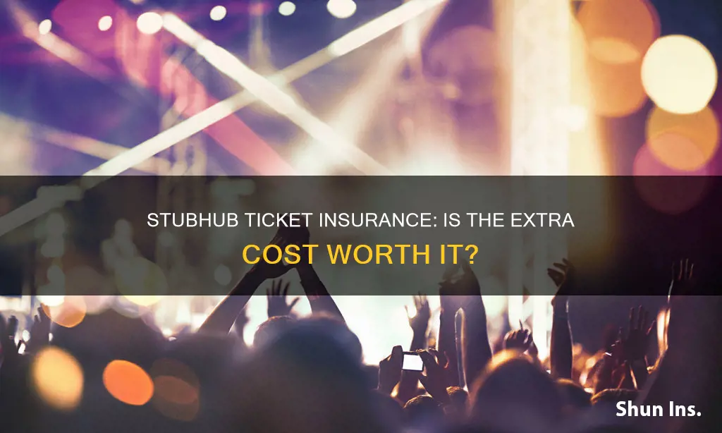 is stubhub ticket insurance worth it