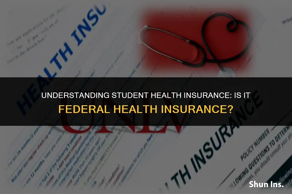 is student health insurance federal health insurance