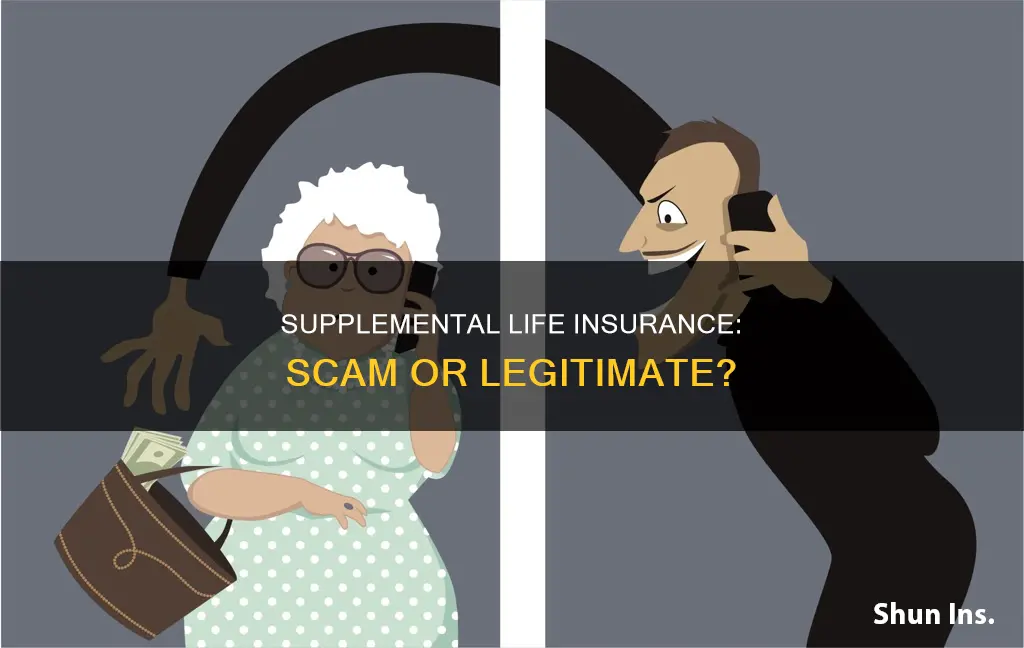 is supplemental life insurance a scam