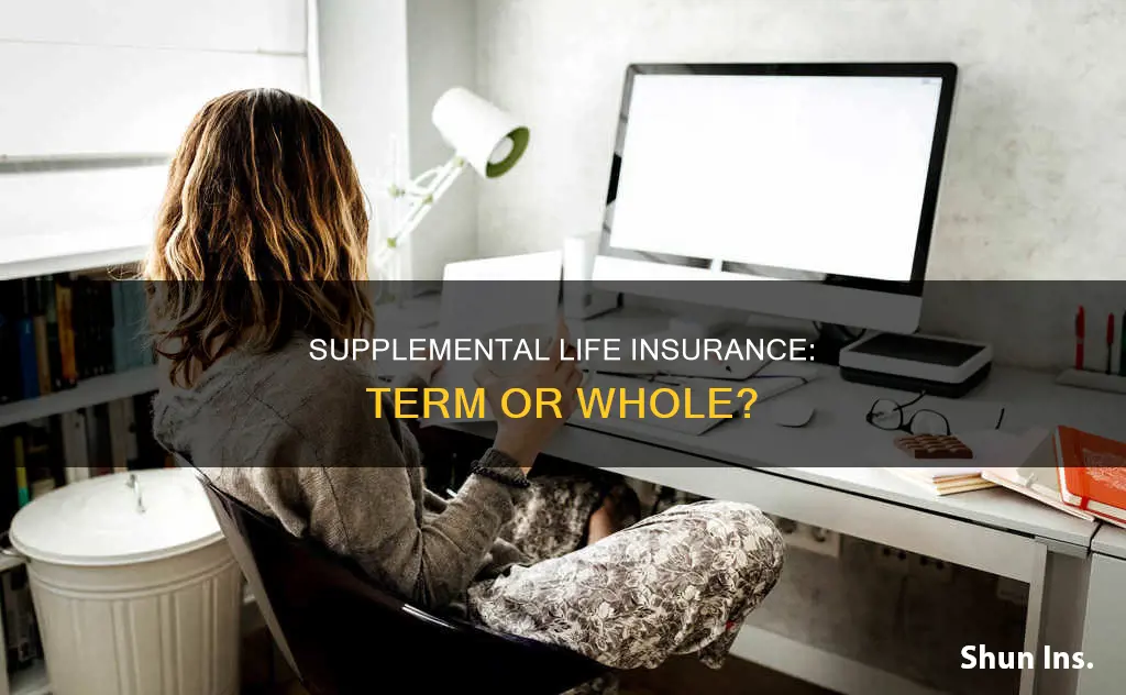 is supplemental life insurance is term or whole