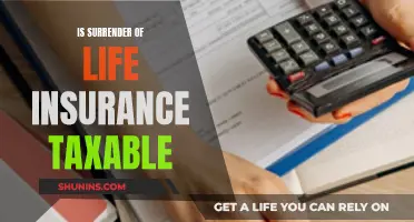 Life Insurance Surrender: Taxable or Not?