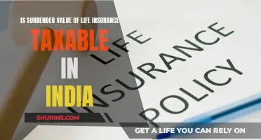 Surrender Value of Life Insurance: Taxable in India?