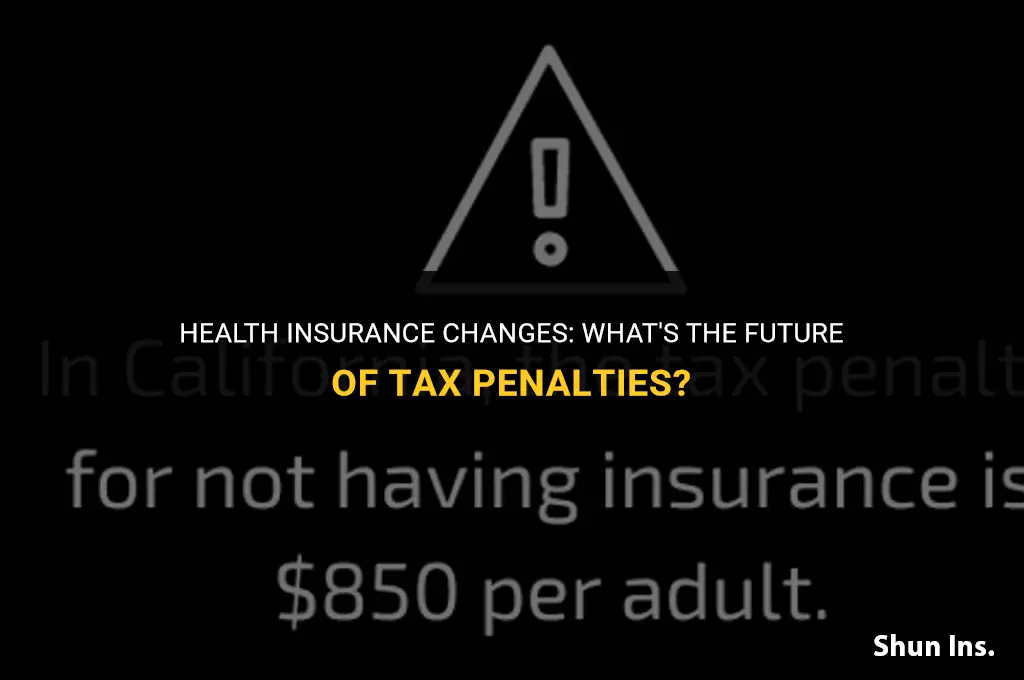 is tax oenalty going away hor health insurance