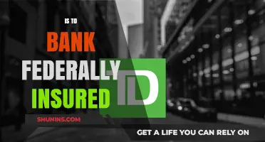 TD Bank Customers: Is Your Money Federally Insured?