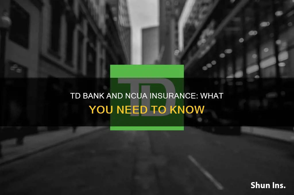 is td bank ncua insured