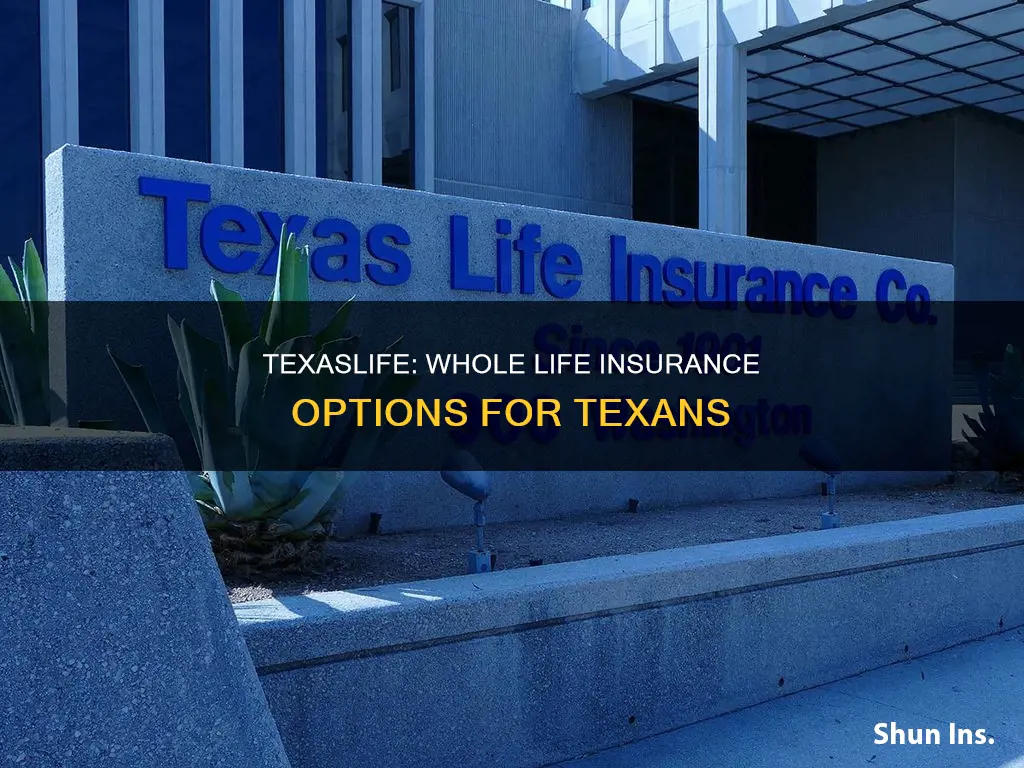 is texaslife life insurance whole life