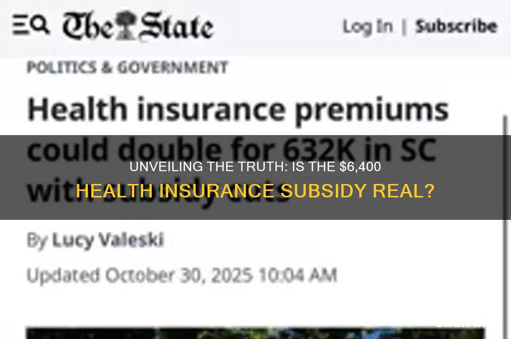 is the 6 400 subsidy real for health insurance