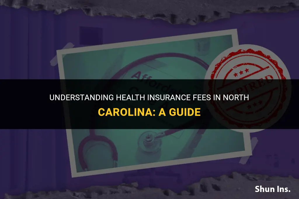 is the a health insurance fee in north carolina
