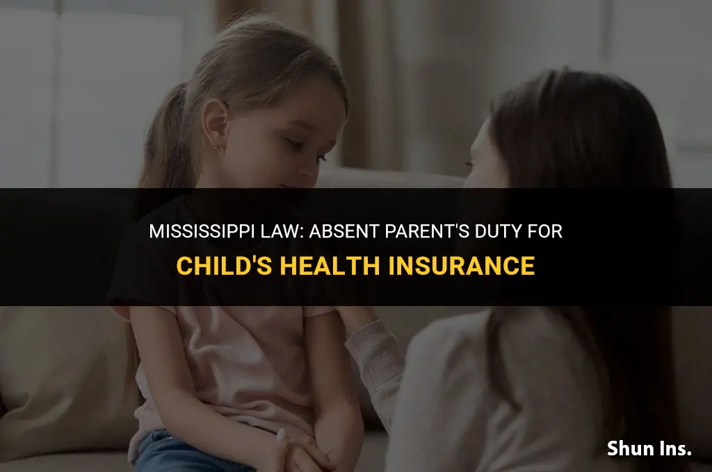 is the absent parent responsible for health insurance in ms