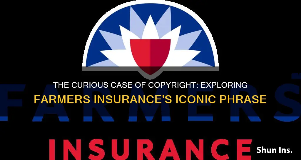 is the farmers insurance phrase copyrighted