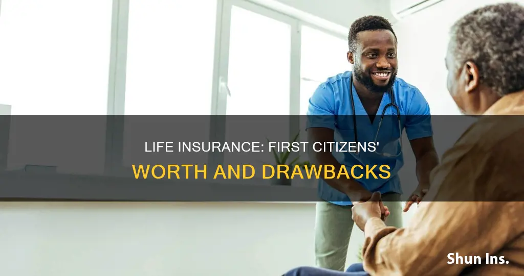 is the first citizens life insurance worth it