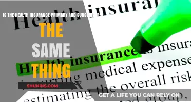 Understanding Health Insurance: Are Primary and Subscriber the Same?