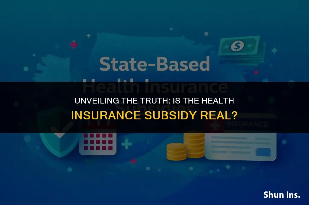 is the health insurance subsidy real