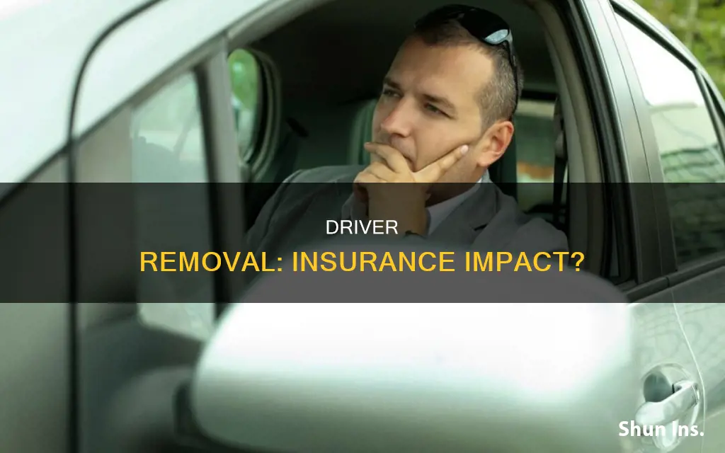 is the insurance amount change when I remove driver