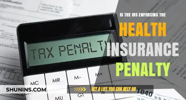 Decoding the IRS's Approach to Health Insurance Penalty Enforcement