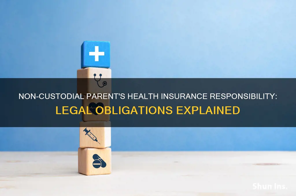 is the non custodial parent responsible for health insurance