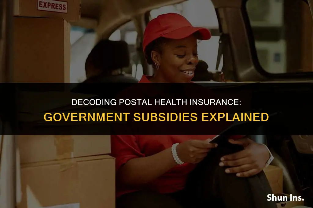 is the post office health insurance subsidized by the government