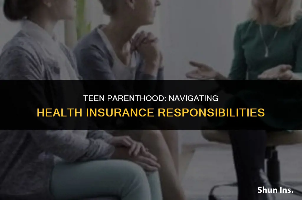 is the teen mother or father responsible for health insurance