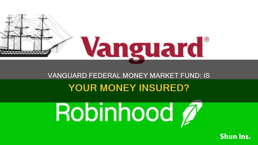 is the vanguard federal money market fund insured