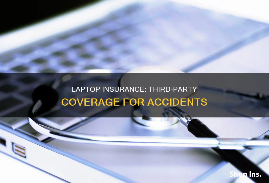 is there 3rd party insurance accidents for laptops