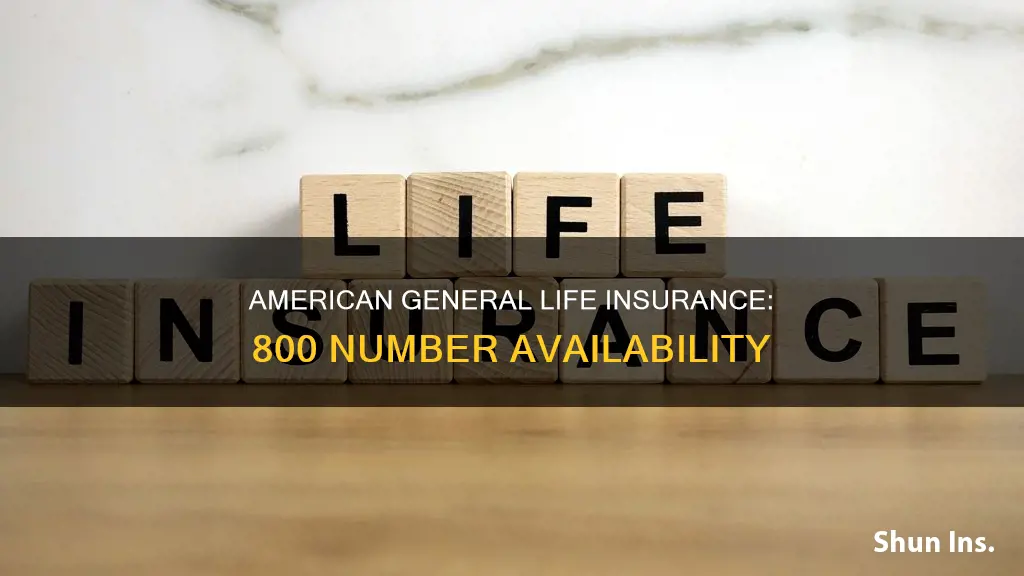 is there a 800 number for american general life insurance