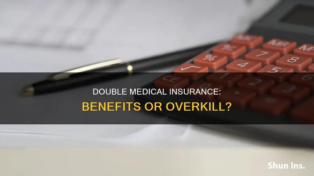 is there a benefit of having two medical insurances